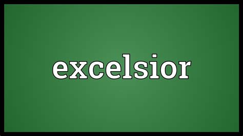 excelsior meaning in bengali